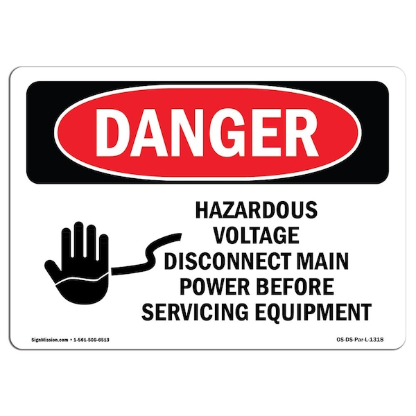 Safety Sign, OSHA Danger, 18" Height, 24" Width, Hazardous Voltage Disconnect Main Power, Landscape